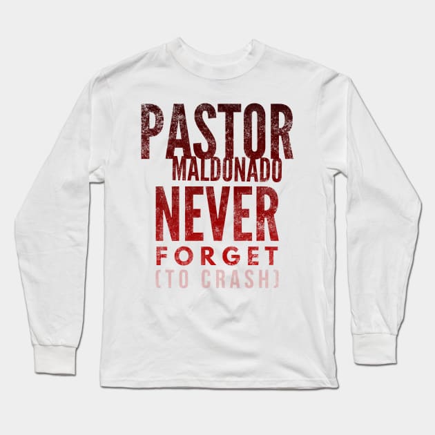 Pastor Maldonado Meme Long Sleeve T-Shirt by Worldengine